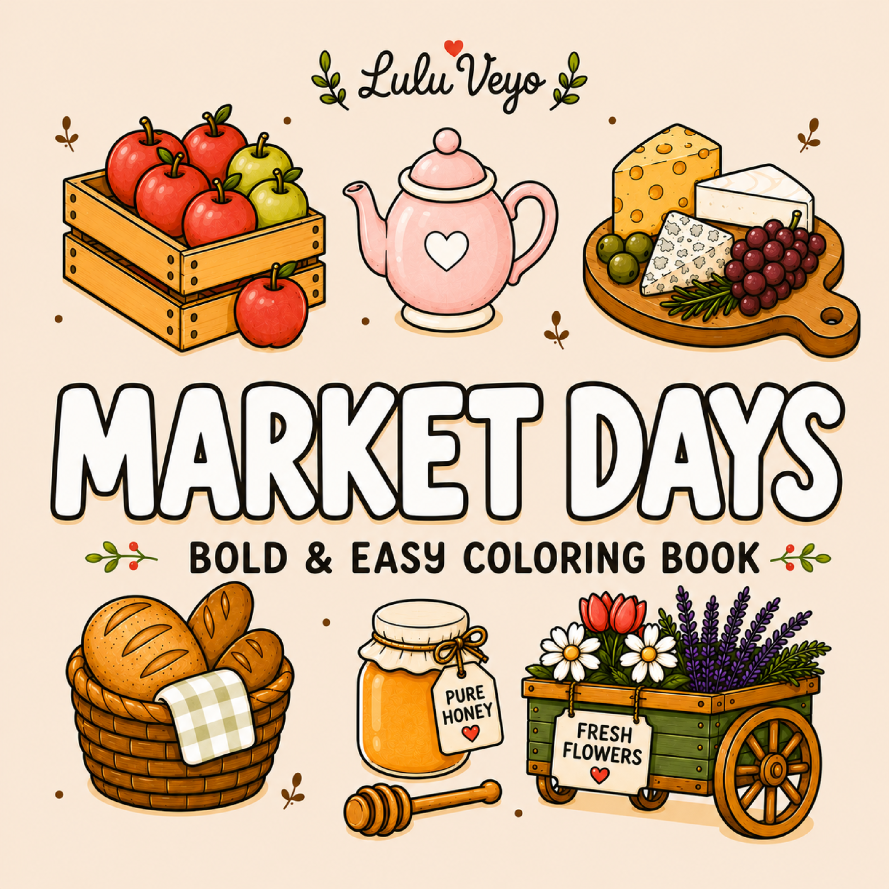 Market Days coloring book cover with an apple crate, teapot, flowers, bread, honey and cheese